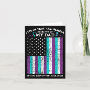 I Wear Teal & Purple In Memory Of My Dad Suici Card