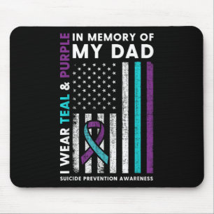 I Wear Teal & Purple In Memory Of My Dad Suici Mouse Pad