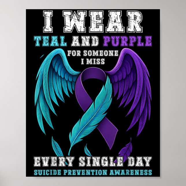 I Wear Teal &amp; Purple Ribbon Suicide Prevention Poster (Front)