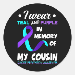 I Wear Teal And Purple Cousin Suicide Prevention A Classic Round Sticker