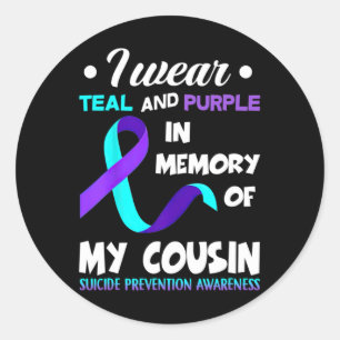 I Wear Teal and Purple Cousin Suicide Prevention A Classic Round Sticker