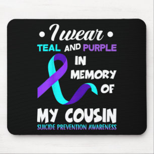 I Wear Teal And Purple Cousin Suicide Prevention A Mouse Pad