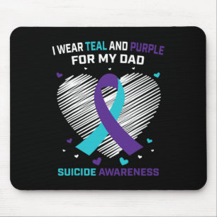 I Wear Teal And Purple For Dad Suicide Awareness P Mouse Pad
