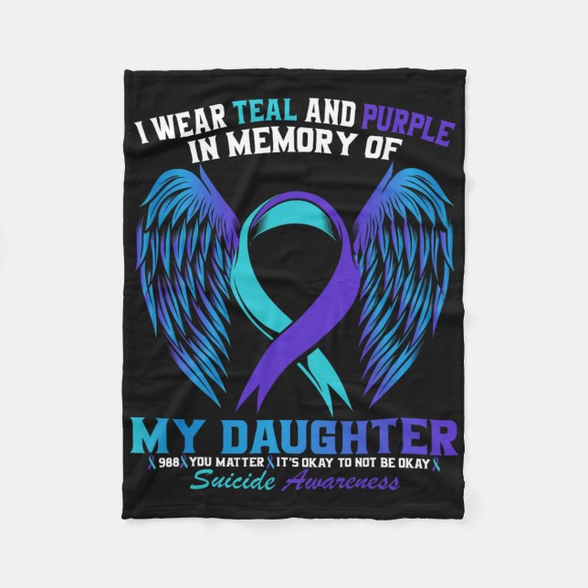 I Wear Teal And Purple For Daughter Suicide Awaren Fleece Blanket (Front)