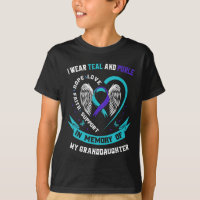 I Wear Teal and Purple For Granddaughter Suicide A