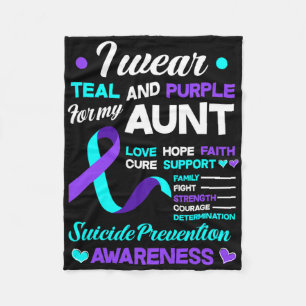 I Wear Teal And Purple For My Aunt Suicide Prevent Fleece Blanket