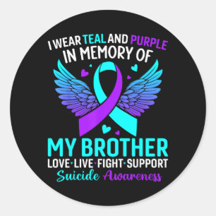 I Wear Teal And Purple For My Brother Prevention Classic Round Sticker