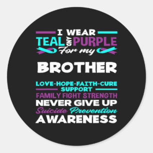 I Wear Teal And Purple For My Brother Suicide Awar Classic Round Sticker