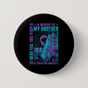 I Wear Teal And Purple For My Brother Suicide Prev 6 Cm Round Badge