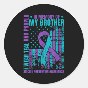 I Wear Teal And Purple For My Brother Suicide Prev Classic Round Sticker