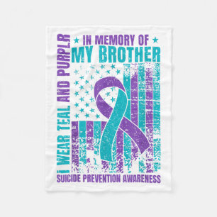 I Wear Teal And Purple For My Brother Suicide Prev Fleece Blanket