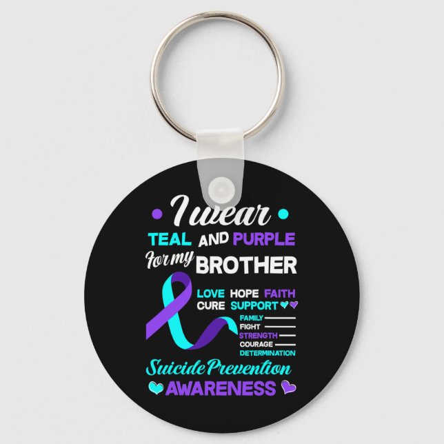 I Wear Teal And Purple For My Brother Suicide Prev Key Ring (Front)