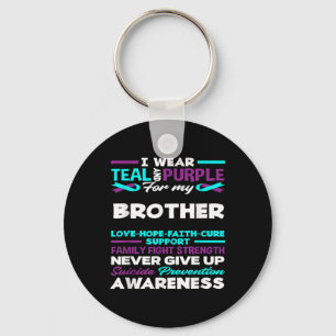 I Wear Teal And Purple For My Brother Suicide Prev Key Ring