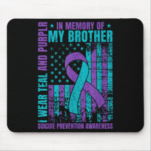 I Wear Teal And Purple For My Brother Suicide Prev Mouse Pad
