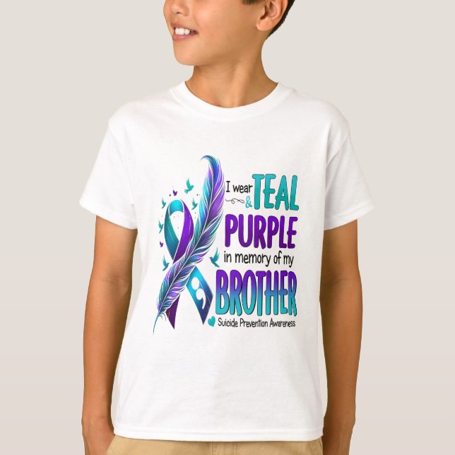 I Wear Teal And Purple For My Brother Suicide Prev T-Shirt (Front)