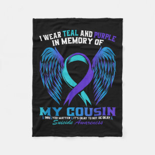 I Wear Teal And Purple For My Cousin Suicide Aware Fleece Blanket