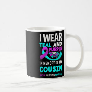 I Wear Teal And Purple For My Cousin Suicide Preve Coffee Mug