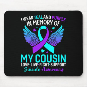 I Wear Teal And Purple For My Cousin Suicide Preve Mouse Pad