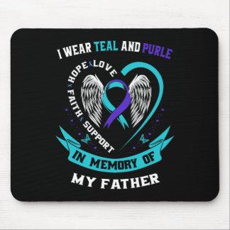 I Wear Teal and Purple For My Dad Father Suicide A Mouse Pad