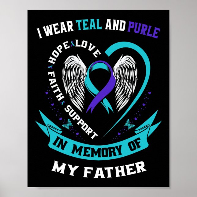 I Wear Teal And Purple For My Dad Father Suicide A Poster (Front)