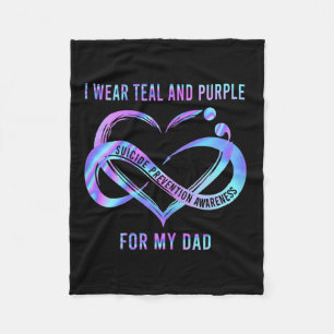 I Wear Teal And Purple For My Dad Ribbon Suicide P Fleece Blanket