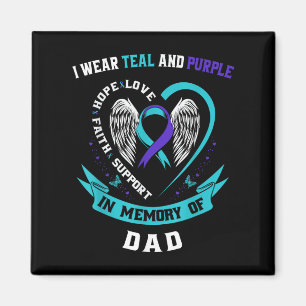 I Wear Teal And Purple For My Dad Suicide Awarenes Magnet
