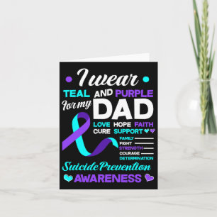 I Wear Teal And Purple For My Dad Suicide Preventi Card