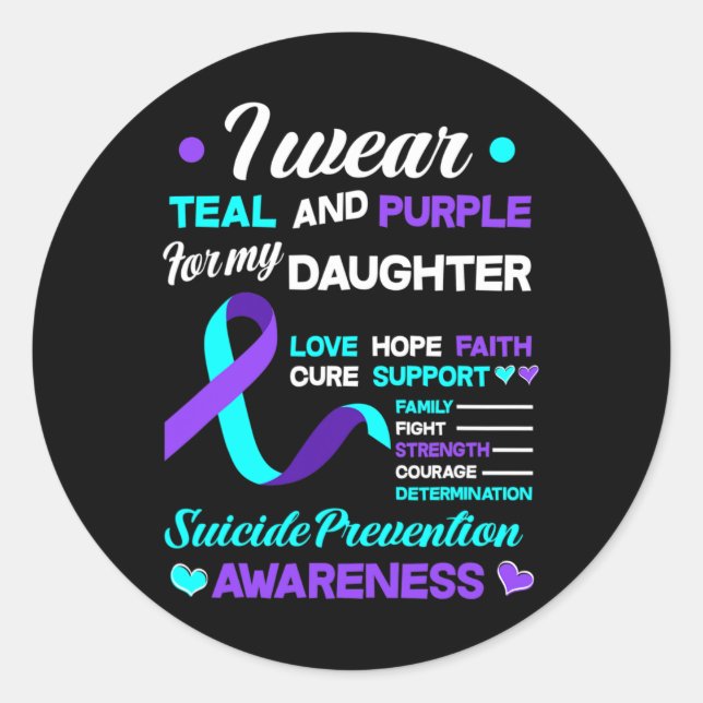 I Wear Teal and Purple For My Daughter Suicide Pre Classic Round Sticker (Front)