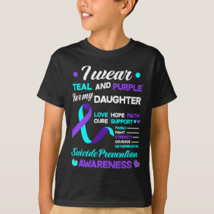 I Wear Teal and Purple For My Daughter Suicide Pre T-Shirt