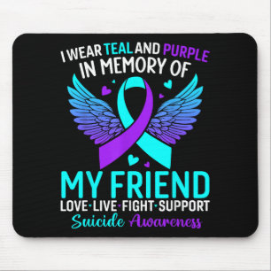 I Wear Teal And Purple For My Friend Suicide Preve Mouse Pad