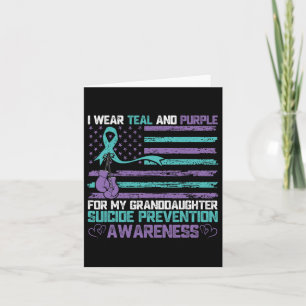 I Wear Teal And Purple For My Granddaughter Suicid Card