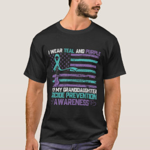 I Wear Teal And Purple For My Granddaughter Suicid T-Shirt