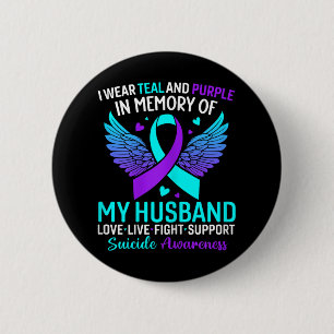 I Wear Teal And Purple For My Husband Suicide Prev 6 Cm Round Badge