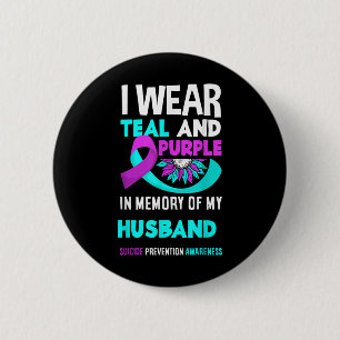 I Wear Teal And Purple For My Husband Suicide Prev 6 Cm Round Badge