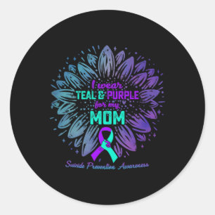 I Wear Teal And Purple For My Mom Suicide Preventi Classic Round Sticker