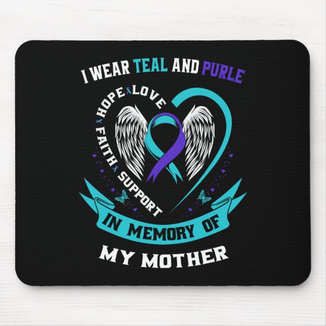 I Wear Teal and Purple For My Mum Mother Suicide A Mouse Pad (Front)