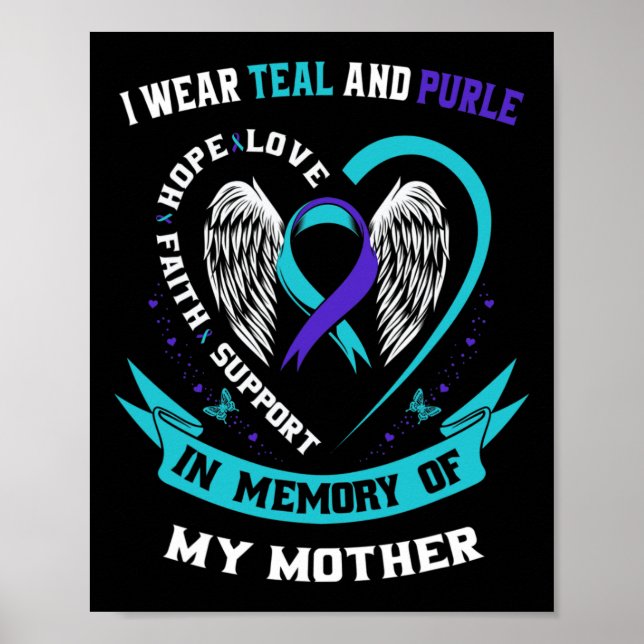 I Wear Teal And Purple For My Mum Mother Suicide A Poster (Front)