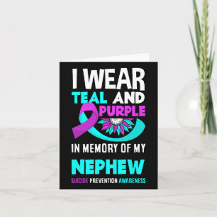 I Wear Teal And Purple For My Nephew Suicide Preve Card
