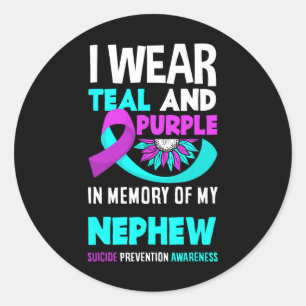 I Wear Teal And Purple For My Nephew Suicide Preve Classic Round Sticker