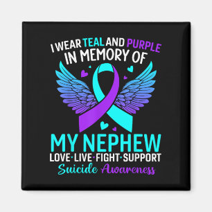 I Wear Teal And Purple For My Nephew Suicide Preve Magnet