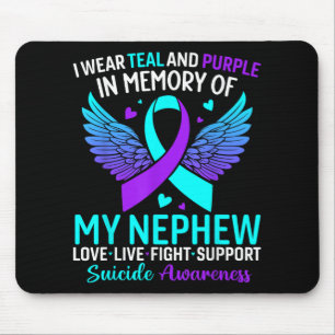 I Wear Teal And Purple For My Nephew Suicide Preve Mouse Pad
