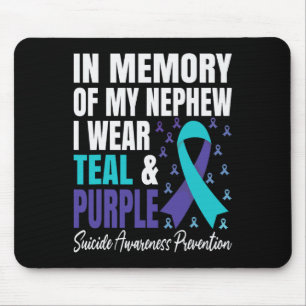 I Wear Teal And Purple For My Nephew Suicide Preve Mouse Pad