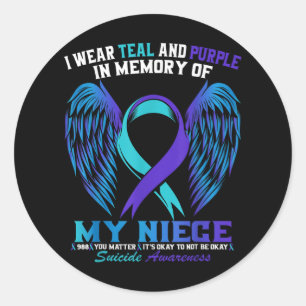 I Wear Teal And Purple For My Niece Suicide Awaren Classic Round Sticker
