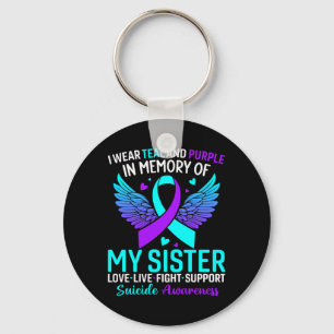 I Wear Teal And Purple For My Sister Prevention Key Ring