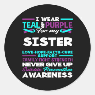 I Wear Teal And Purple For My Sister Suicide Aware Classic Round Sticker