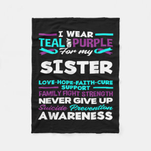 I Wear Teal And Purple For My Sister Suicide Aware Fleece Blanket