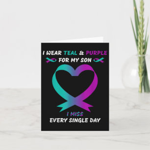 I Wear Teal And Purple For My Son I Miss Every Sin Card