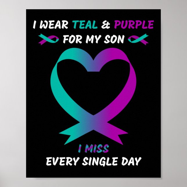 I Wear Teal And Purple For My Son I Miss Every Sin Poster (Front)