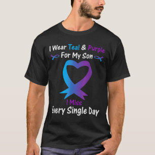 I Wear Teal And Purple For My Son I Miss Every Sin T-Shirt