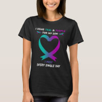 I Wear Teal And Purple For My Son I Miss Every Sin
